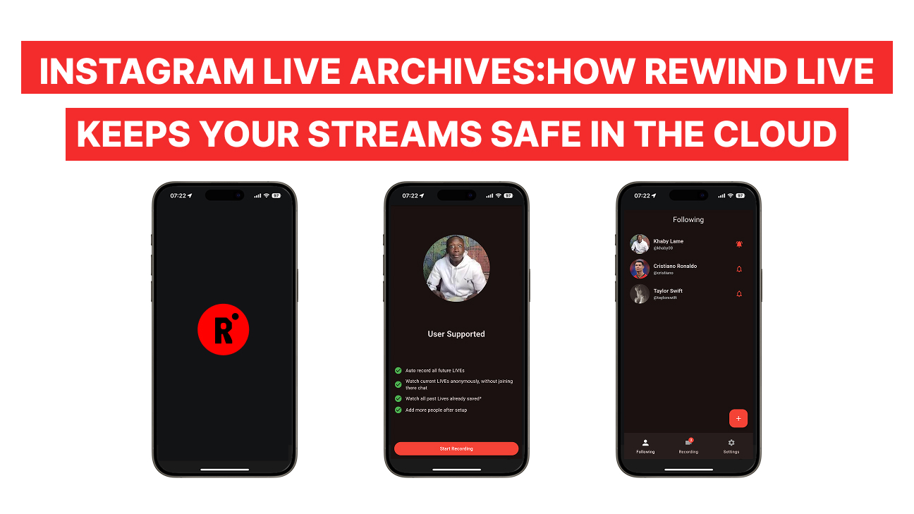 Instagram Live Archives: How Rewind Live Keeps Your Streams Safe in the Cloud